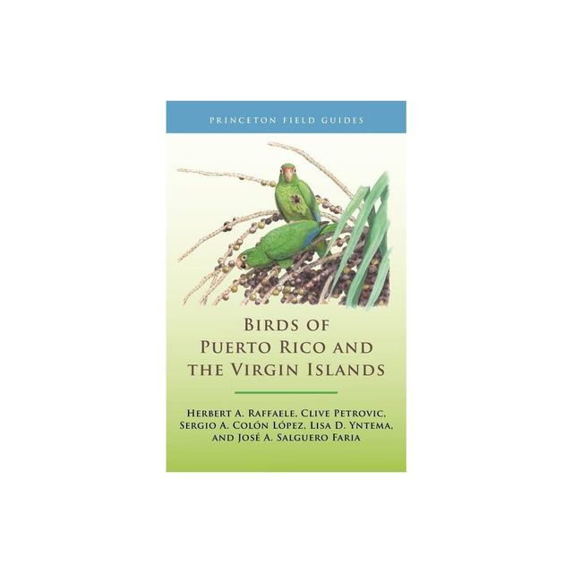 Birds of Puerto Rico and the Virgin Islands - (Princeton Field Guides) (Paperback)