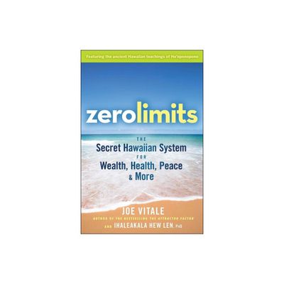 Zero Limits - by Joe Vitale & Ihaleakala Hew Len (Paperback)