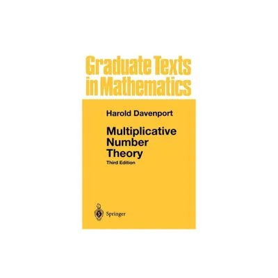 Multiplicative Number Theory - (Graduate Texts in Mathematics) 3rd Edition by Harold Davenport (Hardcover)