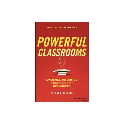 Powerful Classrooms - by Patrice M Bain (Paperback)