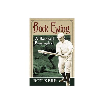 Buck Ewing - by Roy Kerr (Paperback)