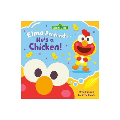 Elmo Pretends... Hes a Chicken! (Sesame Street) - by Andrea Posner-Sanchez (Board Book)