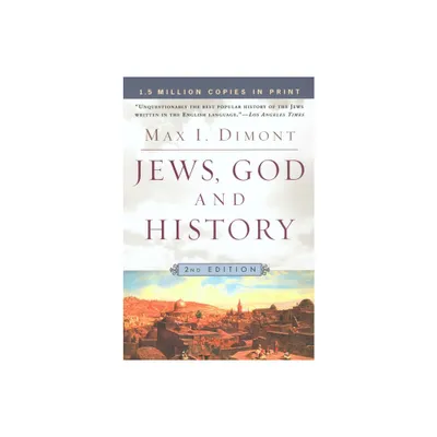 Jews, God and History - 2nd Edition by Max I Dimont (Paperback)