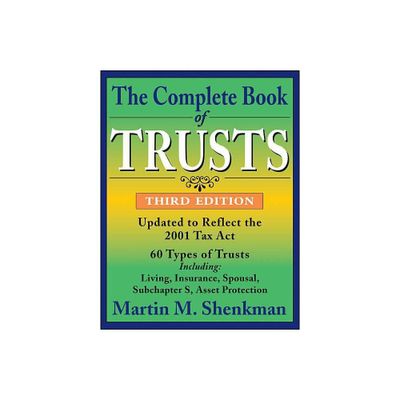 The Complete Book of Trusts - 3rd Edition by Martin M Shenkman (Paperback)