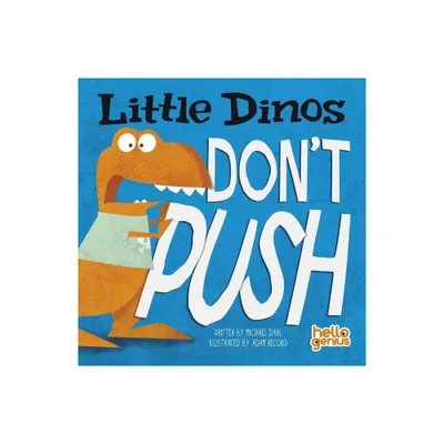 Little Dinos Dont Push - by Michael Dahl (Board Book)