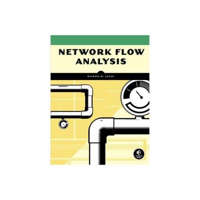 Network Flow Analysis - by Michael W Lucas (Paperback)