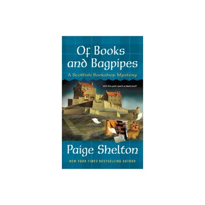 Of Books and Bagpipes - (Scottish Bookshop Mystery) by Paige Shelton (Paperback)