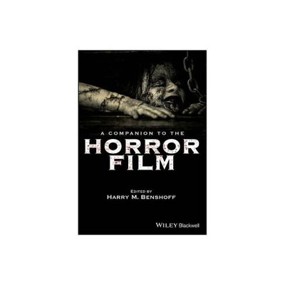 A Companion to the Horror Film - by Harry M Benshoff (Paperback)