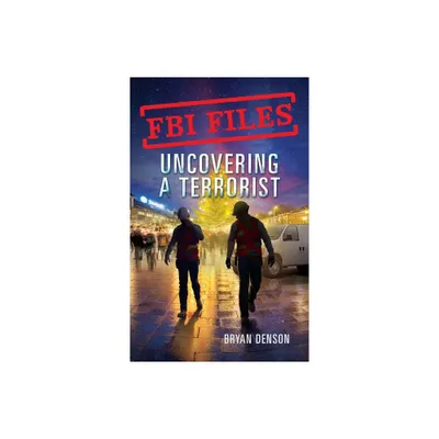 FBI Files - by Bryan Denson (Paperback)