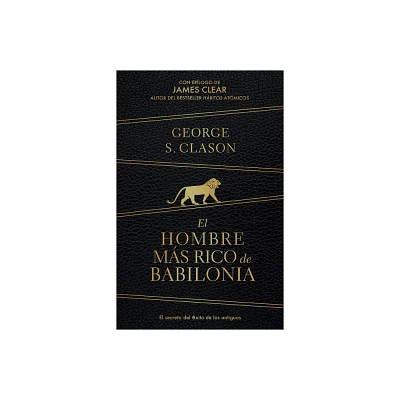 El Hombre Ms Rico de Babilonia (Edicin de Regalo) / The Richest Man in Babylon (Gift Edition) - by George S Clason (Hardcover)