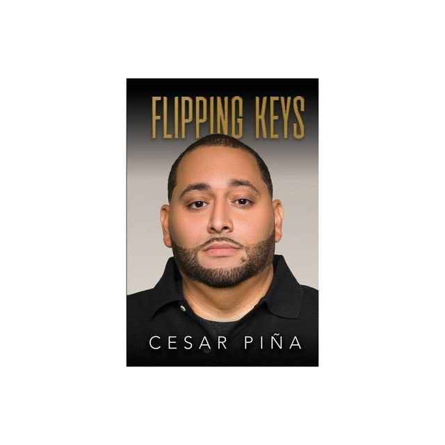 Flipping Keys - by Cesar Pina (Paperback)