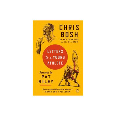 Letters to a Young Athlete - by Chris Bosh (Paperback)