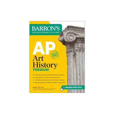 AP Art History Premium, Sixth Edition: Prep Book with 5 Practice Tests + Comprehensive Review + Online Practice - (Barrons AP Prep) (Paperback)