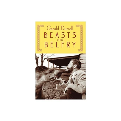 Beasts in My Belfry - by Gerald Durrell (Paperback)