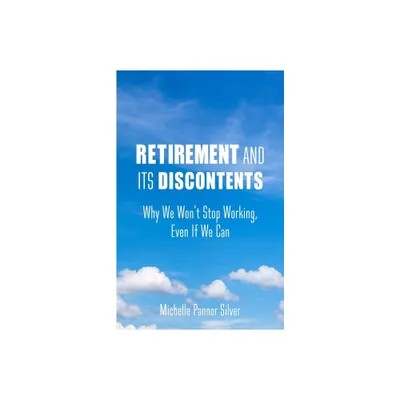 Retirement and Its Discontents