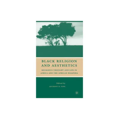 Black Religion and Aesthetics - by A Pinn (Hardcover)