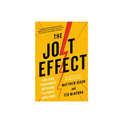 The Jolt Effect - by Matthew Dixon & Ted McKenna (Hardcover)