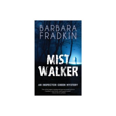 Mist Walker - (Inspector Green Mystery) 2nd Edition by Barbara Fradkin (Paperback)