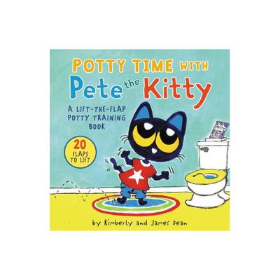 Potty Time with Pete the Kitty - (Pete the Cat) by James Dean & Kimberly Dean (Board Book)