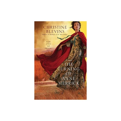 The Turning of Anne Merrick - (Anne Merrick Novel) by Christine Blevins (Paperback)