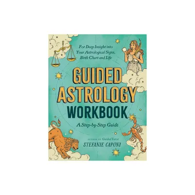 Guided Astrology Workbook - (Guided Metaphysical Readings) by Stefanie Caponi (Paperback)