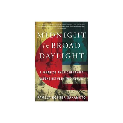 Midnight in Broad Daylight - by Pamela Rotner Sakamoto (Paperback)