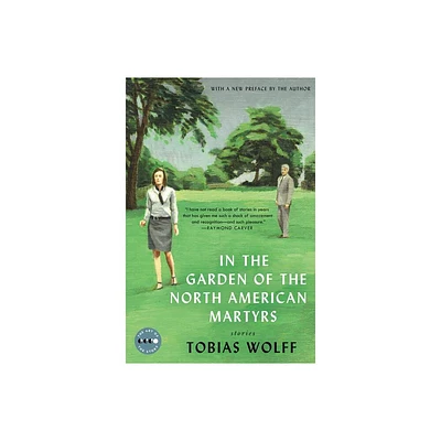 In the Garden of the North American Martyrs Deluxe Edition - (Art of the Story) by Tobias Wolff (Paperback)