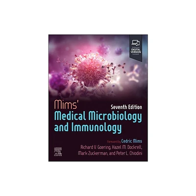 Mims Medical Microbiology and Immunology - 7th Edition by Richard Goering & Hazel M Dockrell & Mark Zuckerman & Peter L Chiodini (Paperback)