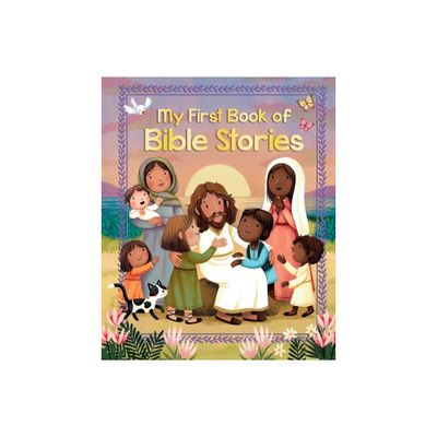 My First Book of Bible Stories - by Lori C Froeb (Hardcover)