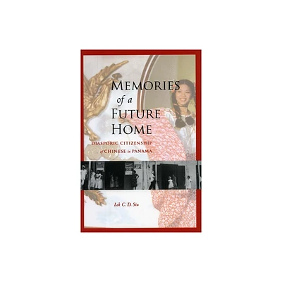 Memories of a Future Home - by Lok C D Siu (Paperback)