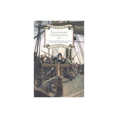 Lieutenant Hornblower - (Hornblower Saga (Paperback)) by C S Forester (Paperback)