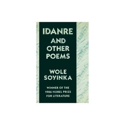 Idanre and Other Poems - by Wole Soyinka (Paperback)