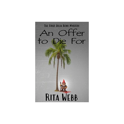 An Offer to Die For - (The Julia Novo Mysteries) by Rita Webb (Paperback)