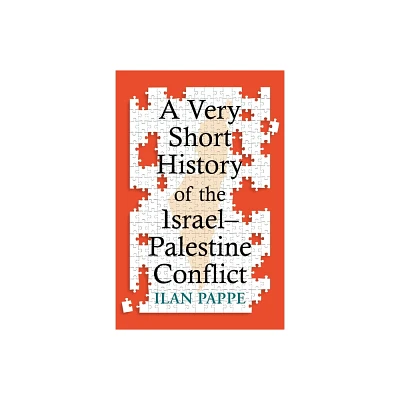 A Very Short History of the Israel-Palestine Conflict - by Ilan Pappe (Paperback)