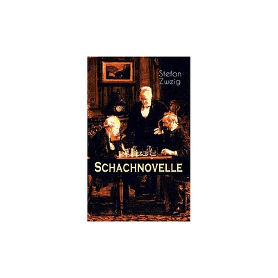 Schachnovelle - by Stefan Zweig (Paperback)