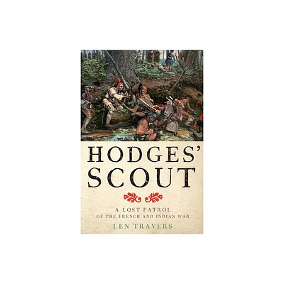 Hodges Scout - (War/Society/Culture) by Len Travers (Paperback)