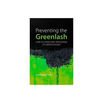 Preventing the Greenlash - by Lorenzo Forni (Paperback)