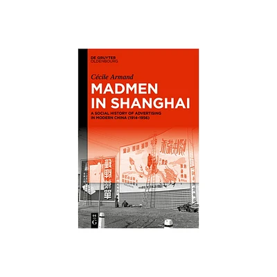 Madmen in Shanghai - by Ccile Armand (Hardcover)