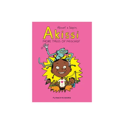 Akissi: More Tales of Mischief - by Marguerite Abouet (Paperback)