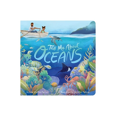 Tell Me about Oceans - by Lisa Varchol Perron (Board Book)