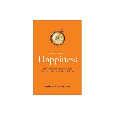 Searching for Happiness - by Martin Thielen (Paperback)