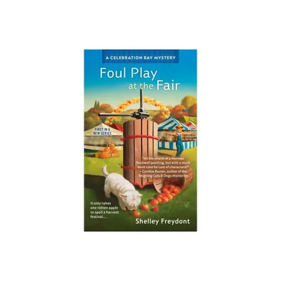 Foul Play at the Fair - (Celebration Bay Mystery) by Shelley Freydont (Paperback)