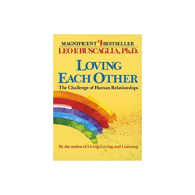 Loving Each Other - by Leo F Buscaglia (Paperback)