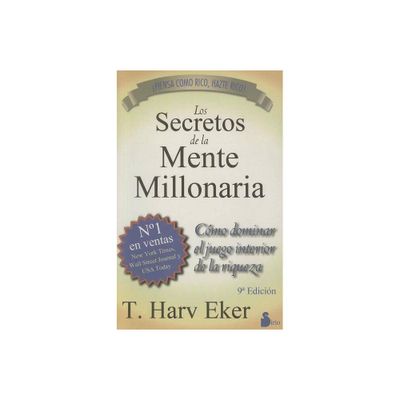 Los Secretos de la Mente Millonaria - by T Harv Eker (Paperback)