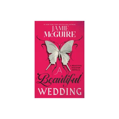 A Beautiful Wedding ( Beautiful Disaster) (Reprint) (Paperback) by Jamie Mcguire