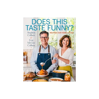 Does This Taste Funny? - by Stephen Colbert & Evie McGee Colbert (Hardcover)