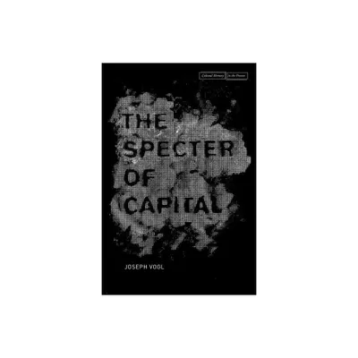 The Specter of Capital - (Cultural Memory in the Present) by Joseph Vogl (Paperback)