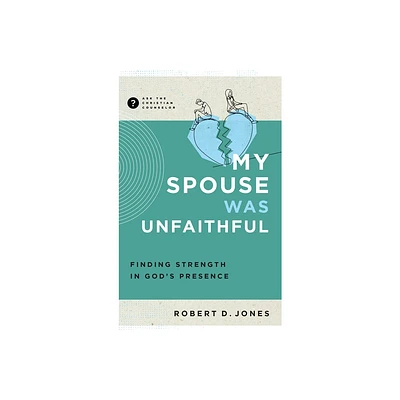 My Spouse Was Unfaithful - (Ask the Christian Counselor) by Robert D Jones (Paperback)