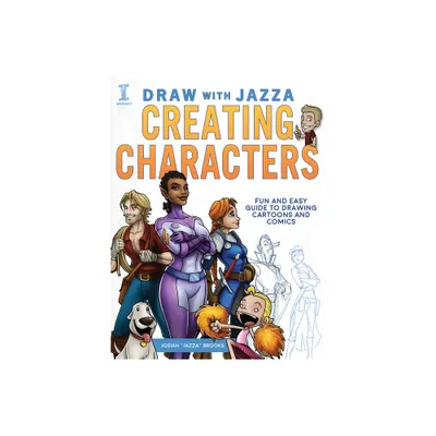 Draw with Jazza - Creating Characters - by Josiah Brooks (Paperback)