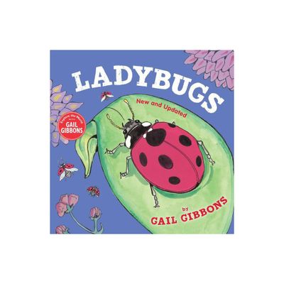 Ladybugs (New & Updated) - by Gail Gibbons (Hardcover)